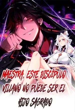 Maestra, este Discípulo Villano no puede ser el Hijo Sagrado