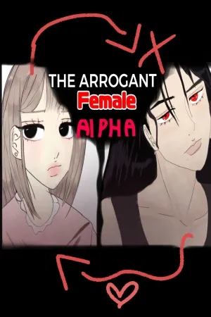 The Arrogant Female Alpha