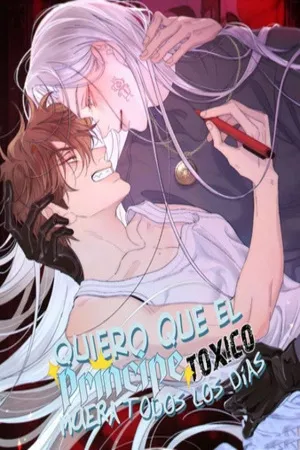 Quiero que el príncipe tóxico muera todos los días